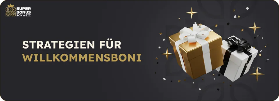 Superbonusschweiz Strategien für Willkommensboni