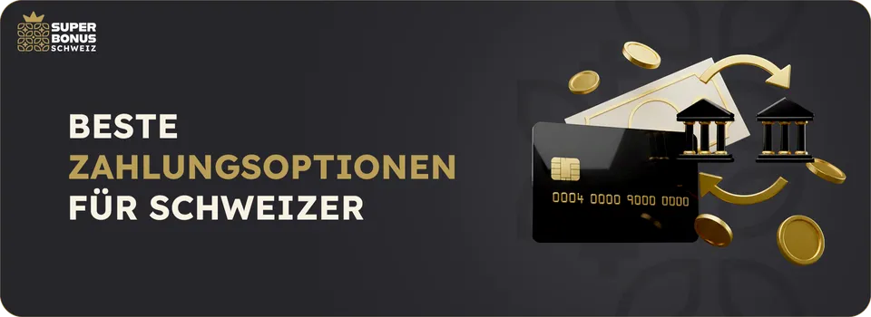 Superbonusschweiz beste Zahlungsoptionen für Schweizer
