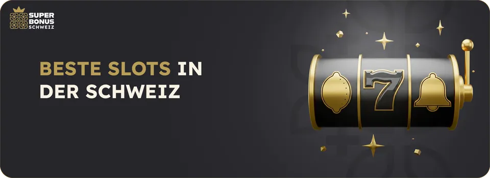 Superbonusschweiz Beste Slots in der Schweiz