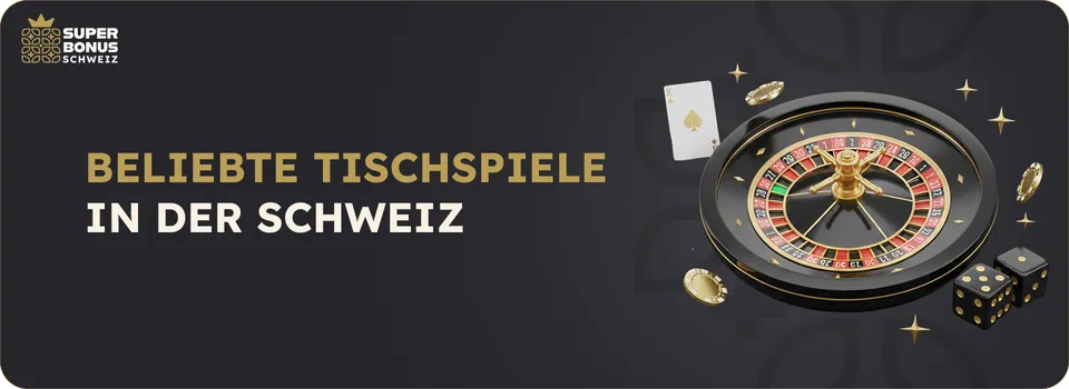 Superbonusschweiz beliebte Tischspiele in der Schweiz